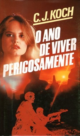 O ano de viver perigosamente