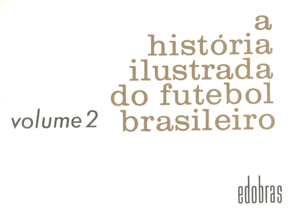 A história ilustrada do futebol brasileiro