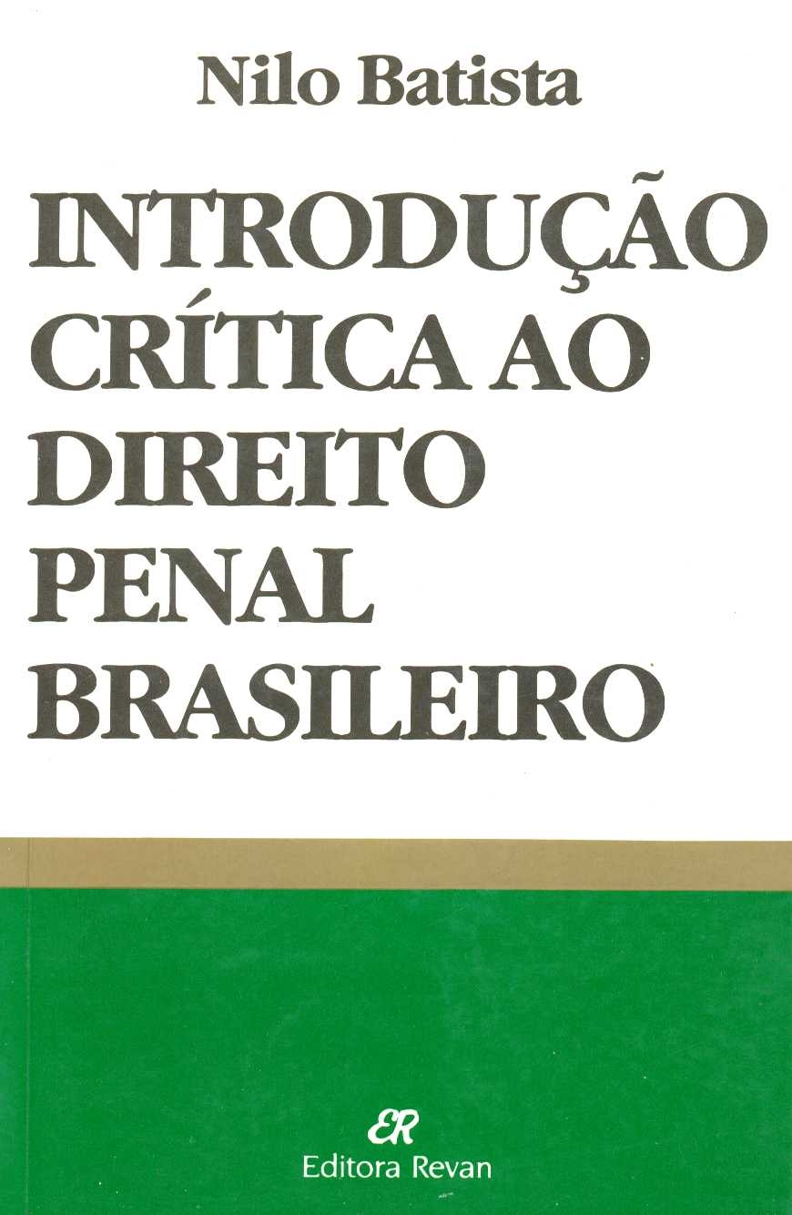 Introdução crítica ao direito penal brasileiro
