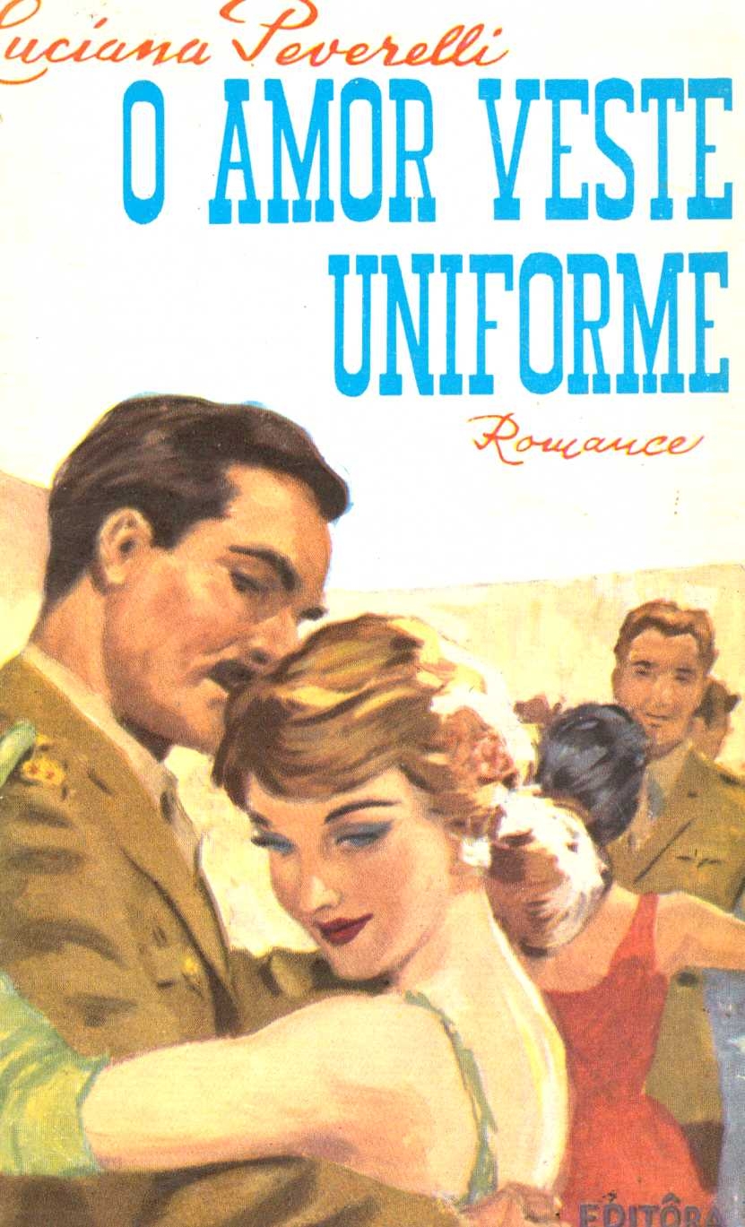 O amor veste uniforme